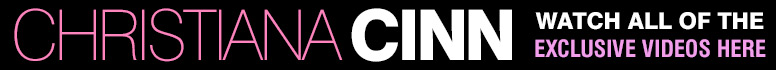 Stream Exclusive High Definition Christiana Cinn Videos